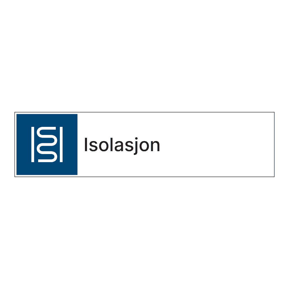 Kildesorteringsskilt: "Isolasjon" m/tekst ved siden av