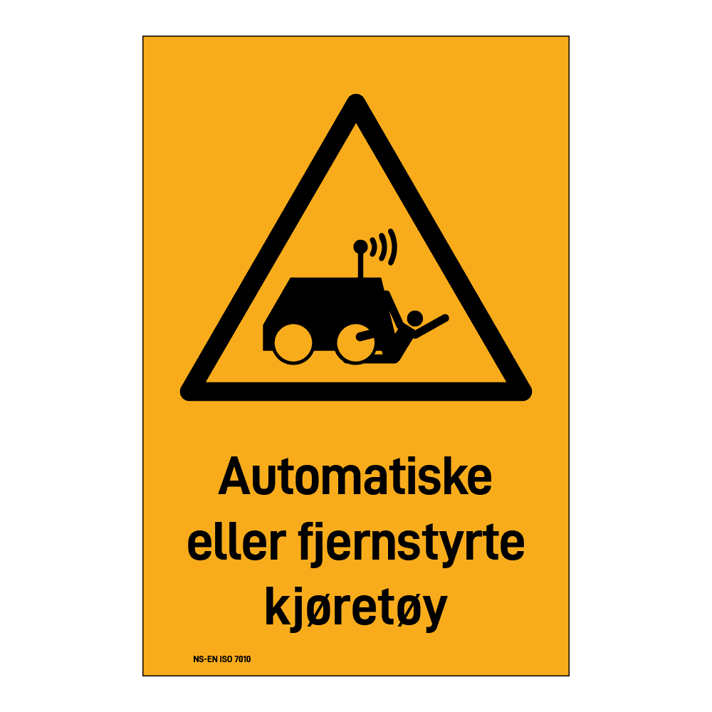 Advarselsskilt: "Automatiske eller fjernstyrte kjøretøy" m/tekst under
