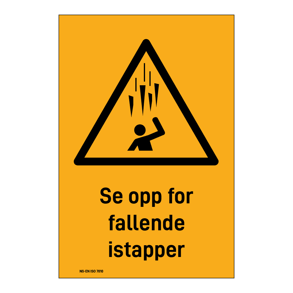 Advarselsskilt: "Se opp for fallende istapper" m/tekst under