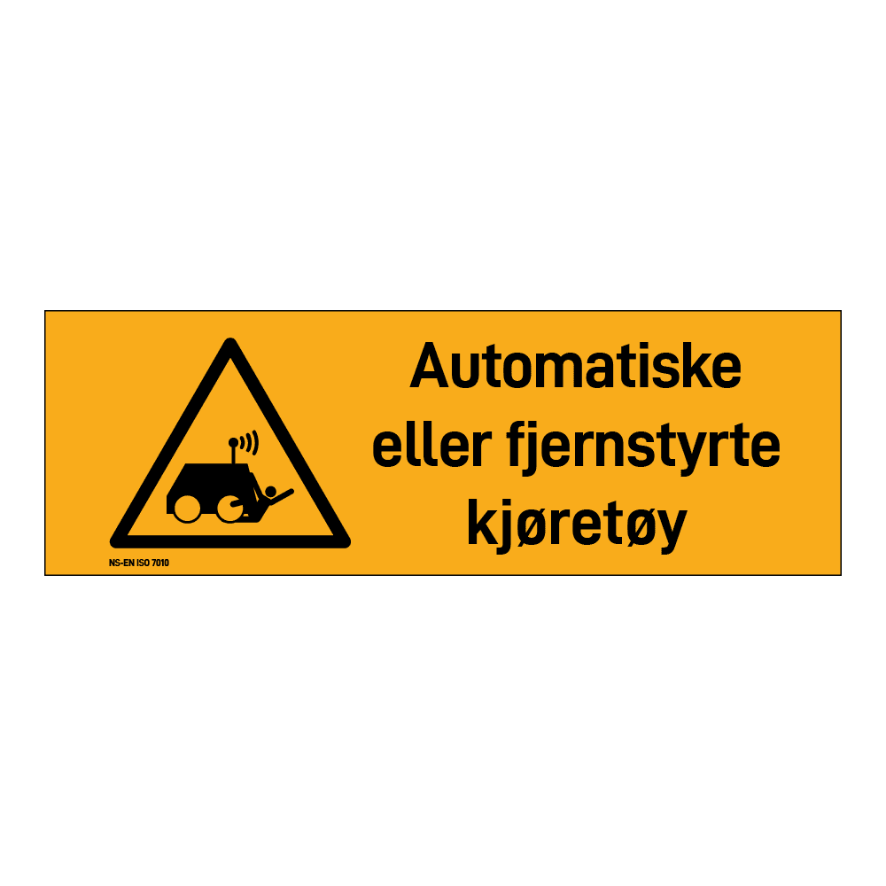 Advarselsskilt: "Automatiske eller fjernstyrte kjøretøy" m/tekst liggende