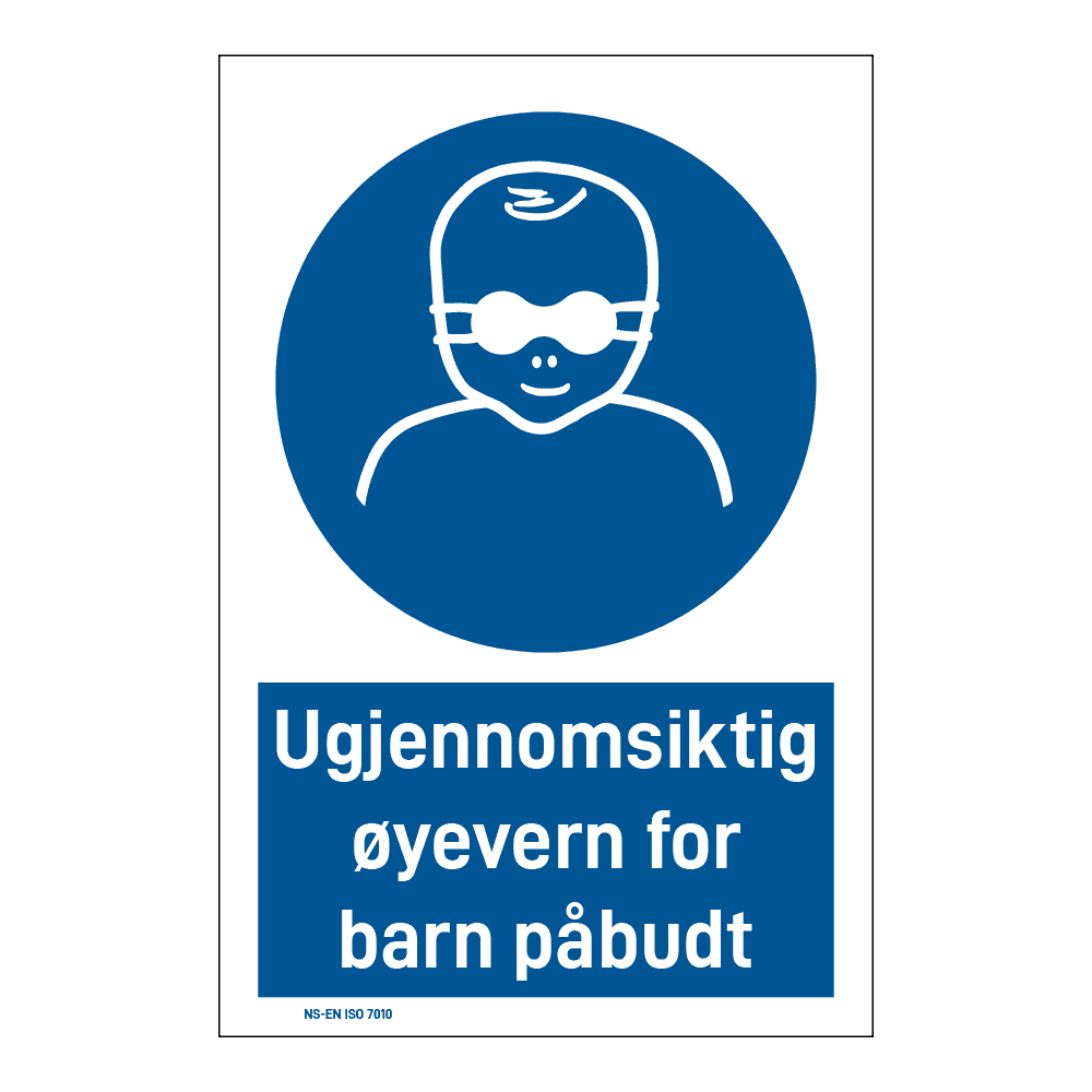 Påbudsskilt: "Ugjennomsiktig øyevern for barn påbudt" m/tekst under