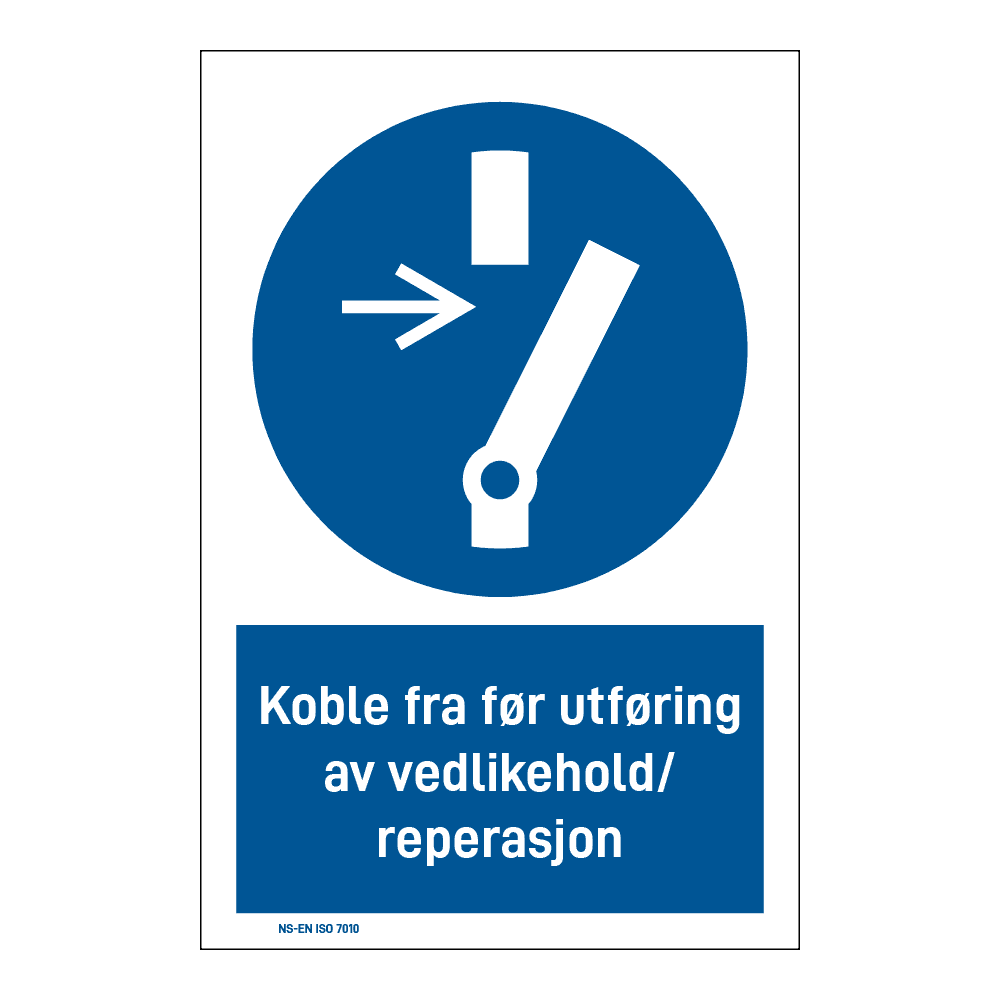 Påbud klistremerke: "Koble fra før utføring av vedlikehold/reparasjon" m/tekst under