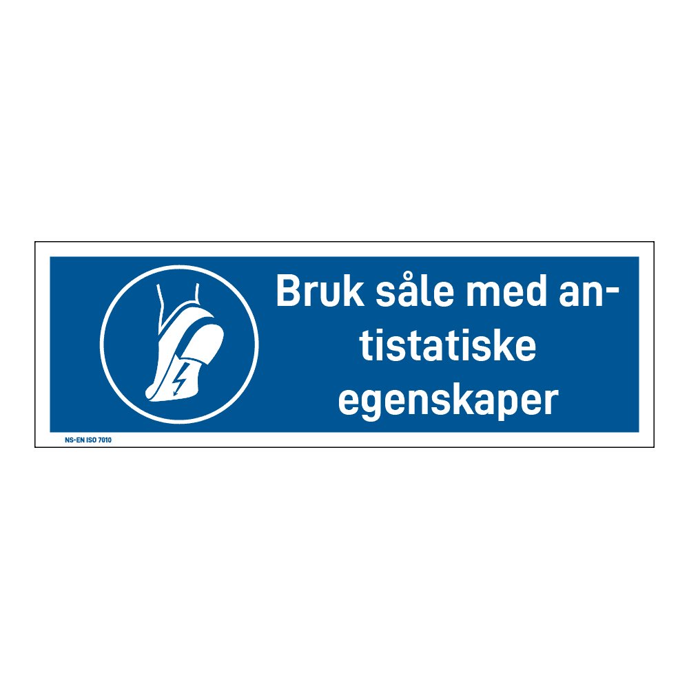 Påbudsskilt: "Bruk såle med antistatiske egenskaper" m/tekst liggende