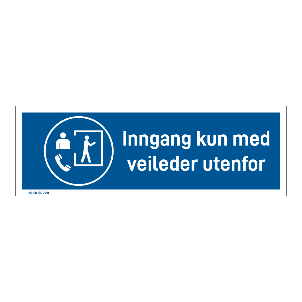 Påbud klistremerke: "Inngang kun med veileder utenfor" m/tekst liggende