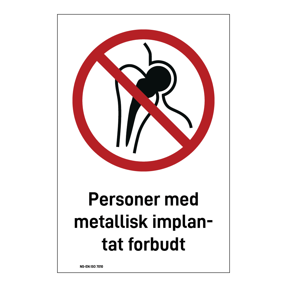 Forbud klistremerke: "Personer med metallisk implantat forbudt" m/tekst