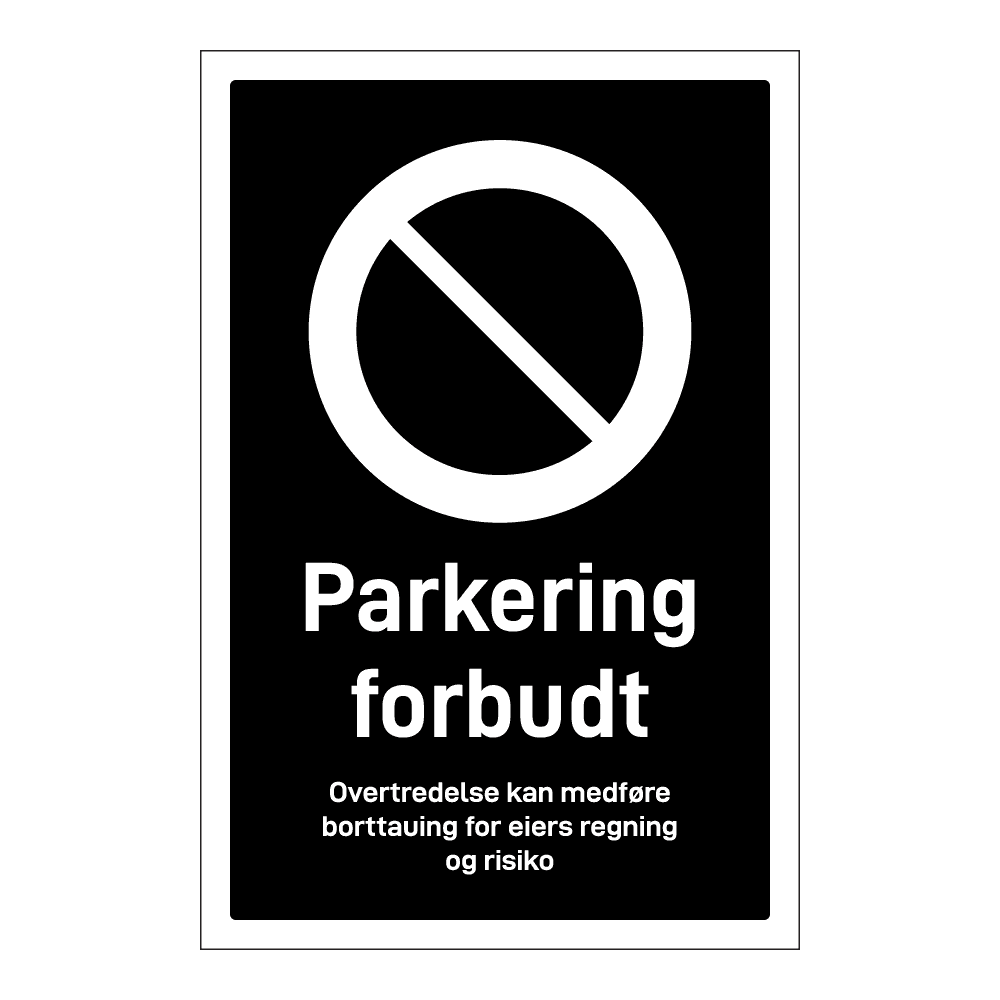 Privatrettslig skilt: "Parkering forbudt" m/tekst