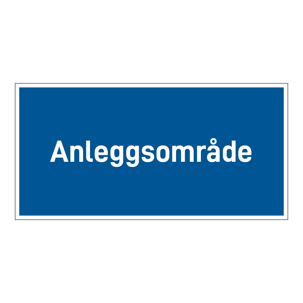 Anleggsområde skilt: "Anleggsområde"