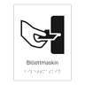 Informasjonsskilt: "Billettmaskin" m/ taktilt trykk
