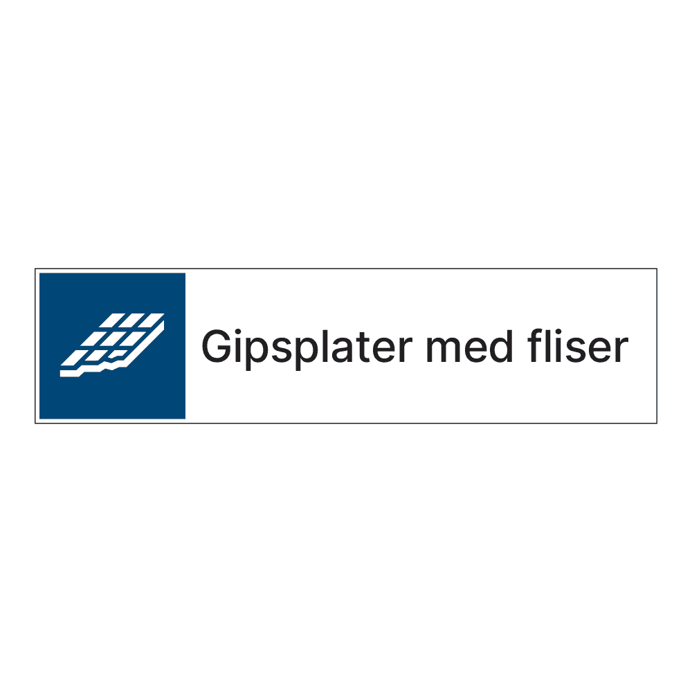 Kildesorteringsskilt: "Gipsplater og fliser" m/tekst ved siden av
