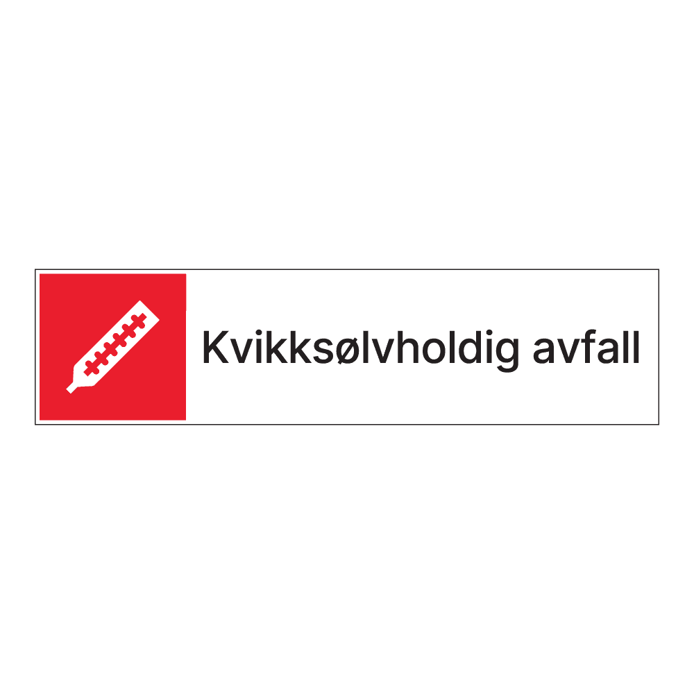 Kildesorteringsskilt: "Kvikksølvholdig avfall" m/tekst ved siden av
