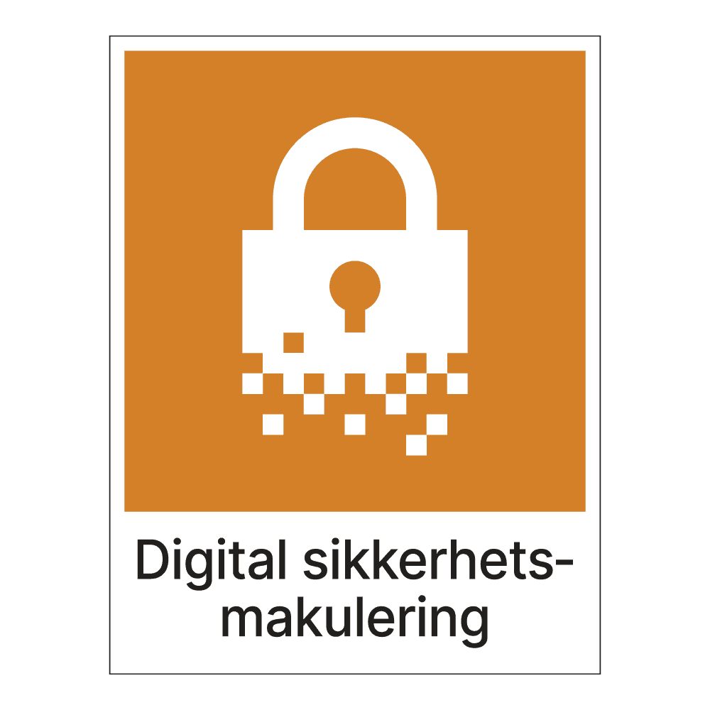 Kildesorteringsskilt: "Digital sikkerhetsmakulering" m/tekst under