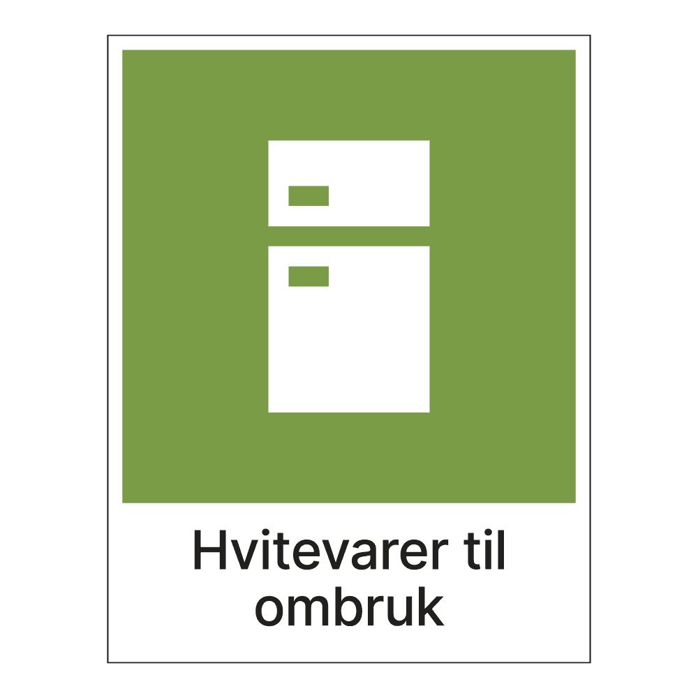 Kildesorteringsskilt: "Hvitevarer til ombruk" m/tekst under