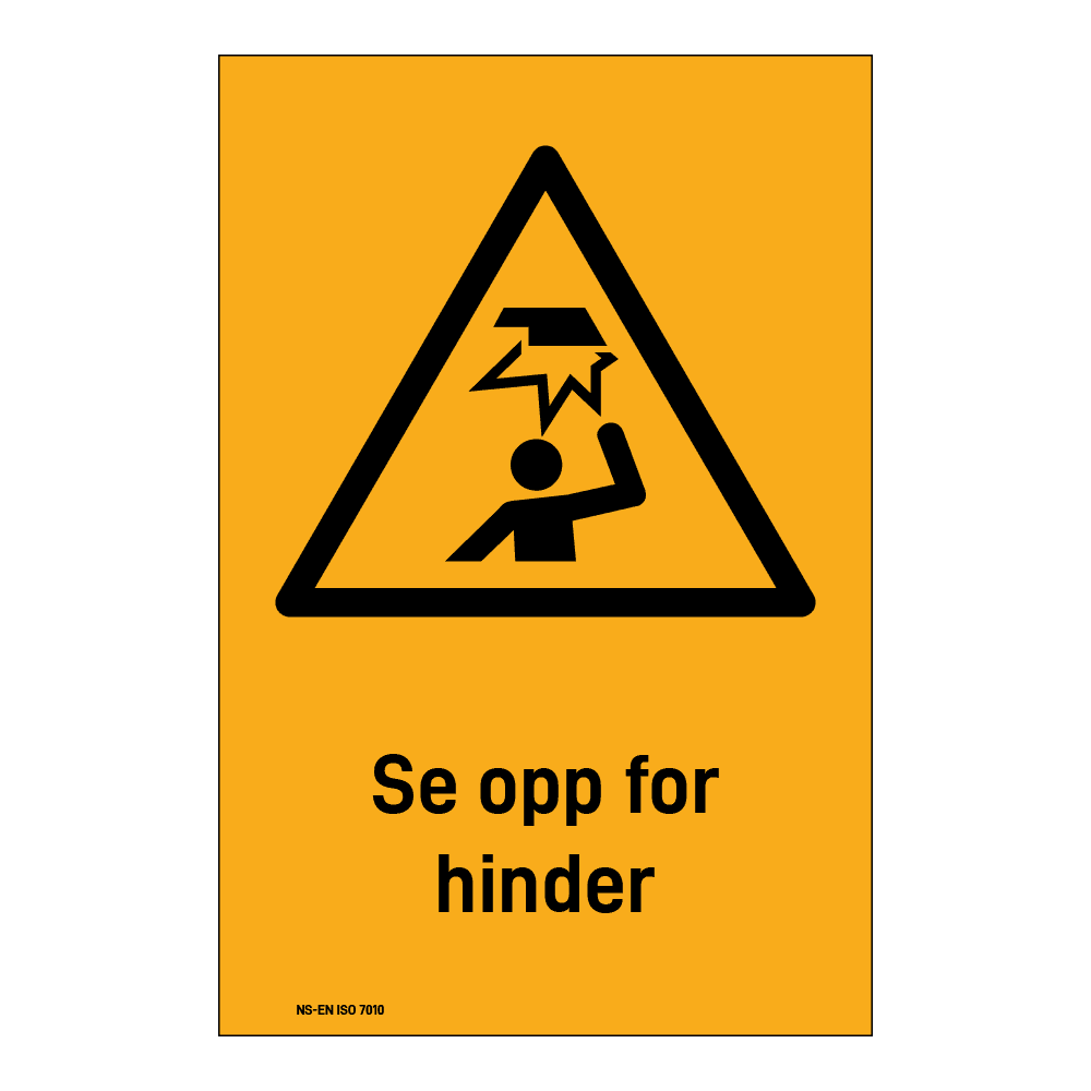 Advarselsskilt: "Se opp for hinder" m/tekst under