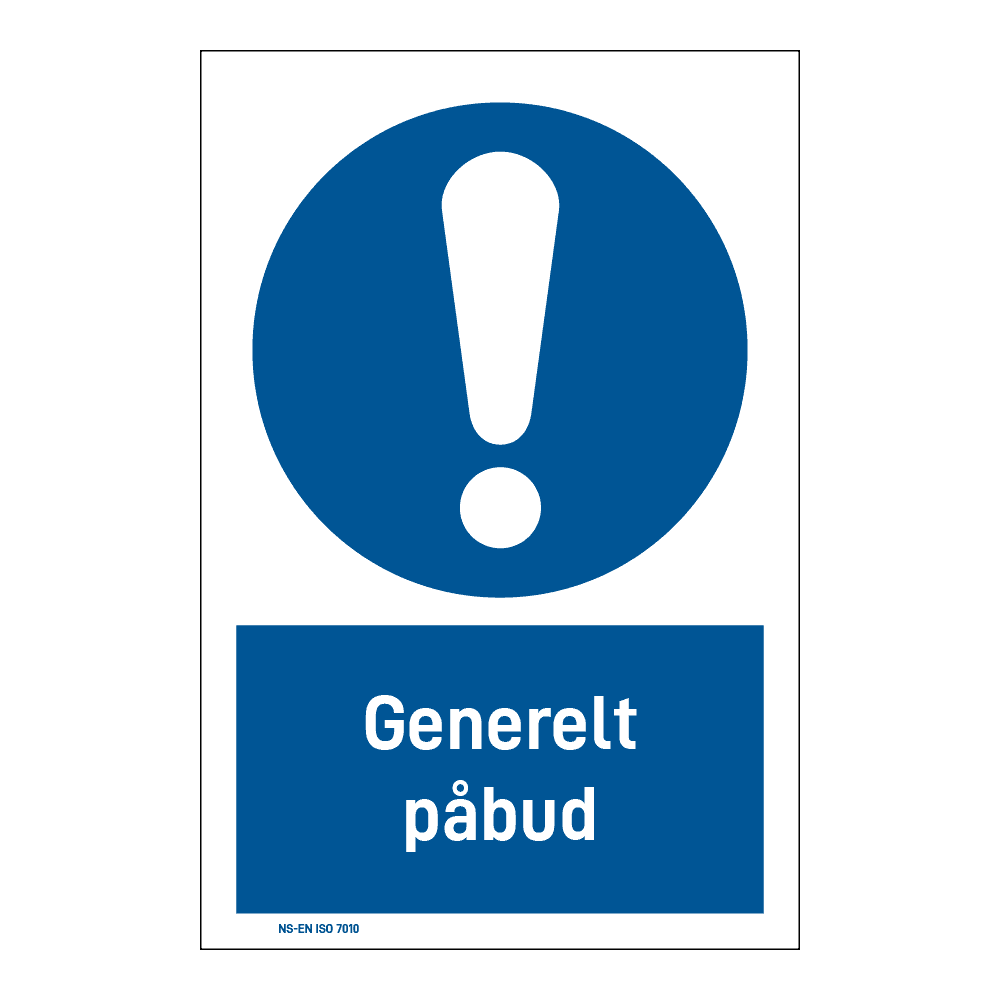 Påbudsskilt: "Generelt påbud" m/tekst under