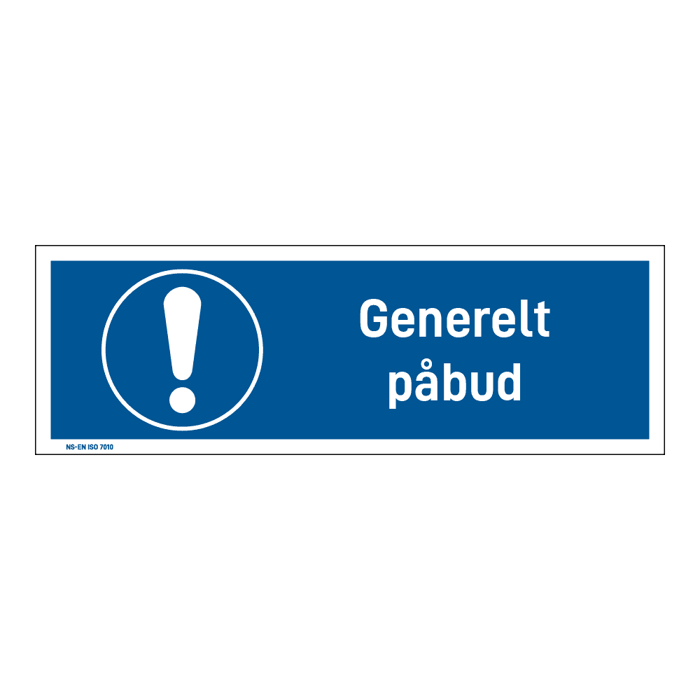 Påbudsskilt: "Generelt påbud" m/tekst liggende