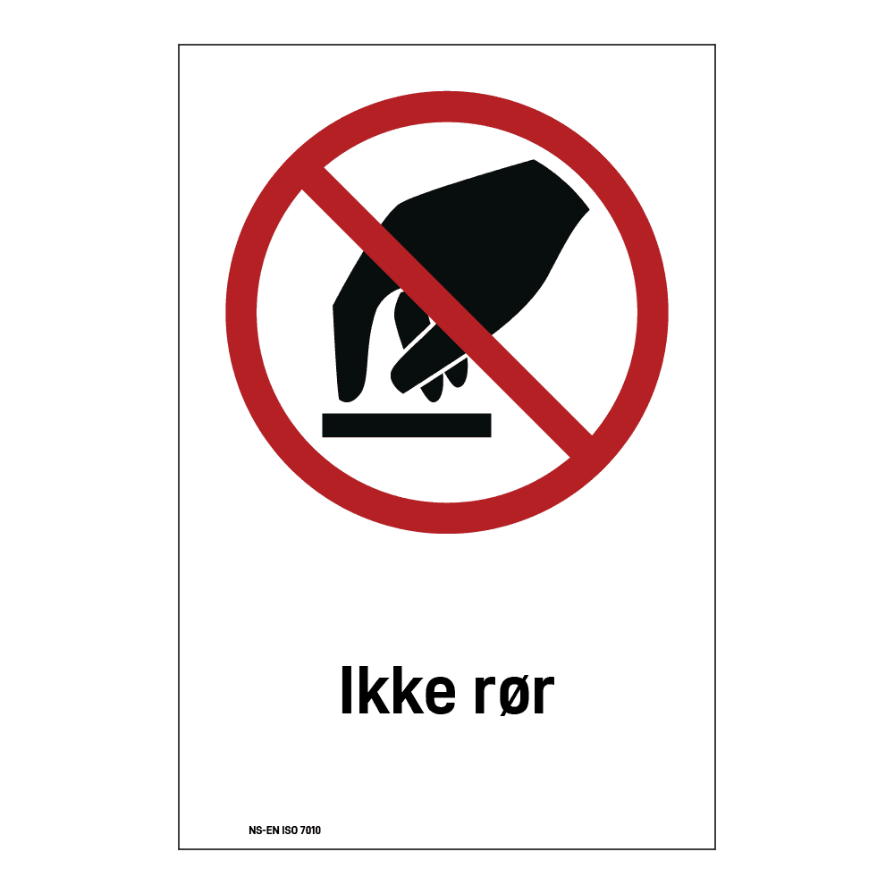 Forbud klistremerke: "Ikke rør" m/tekst
