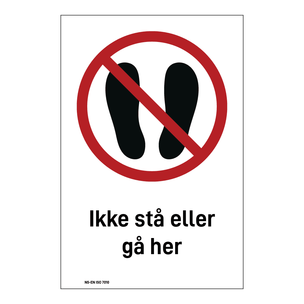 Forbud klistremerke: "Ikke stå eller gå her" m/tekst