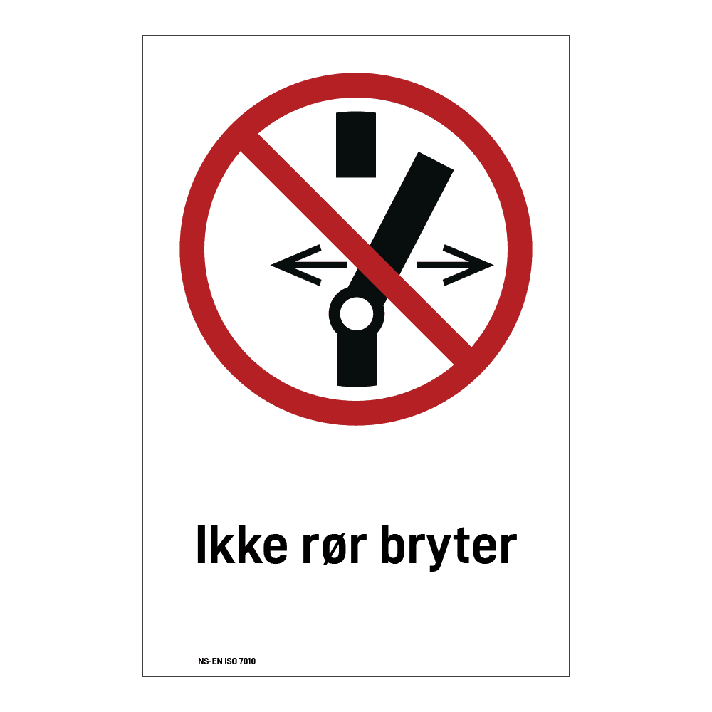 Forbud klistremerke: "Ikke rør bryter" m/tekst
