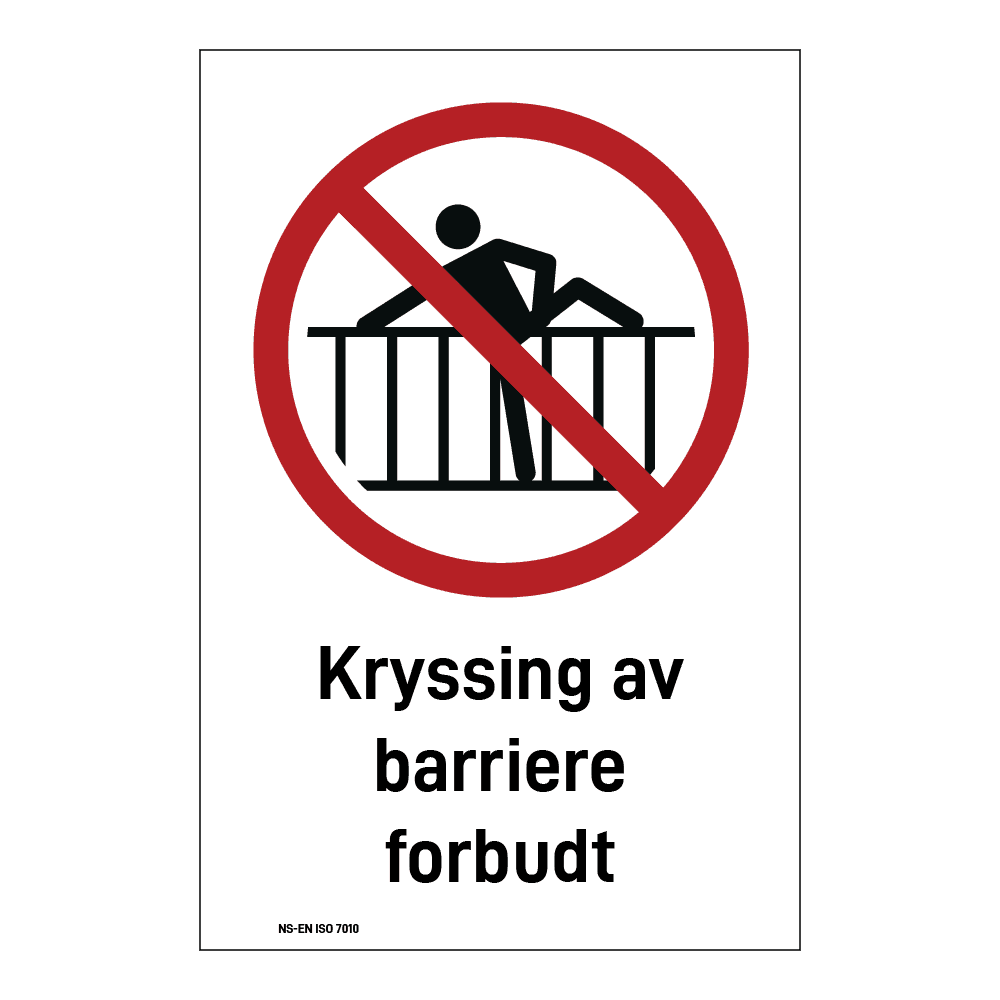 Forbud klistremerke: "Kryssing av barriere forbudt" m/tekst