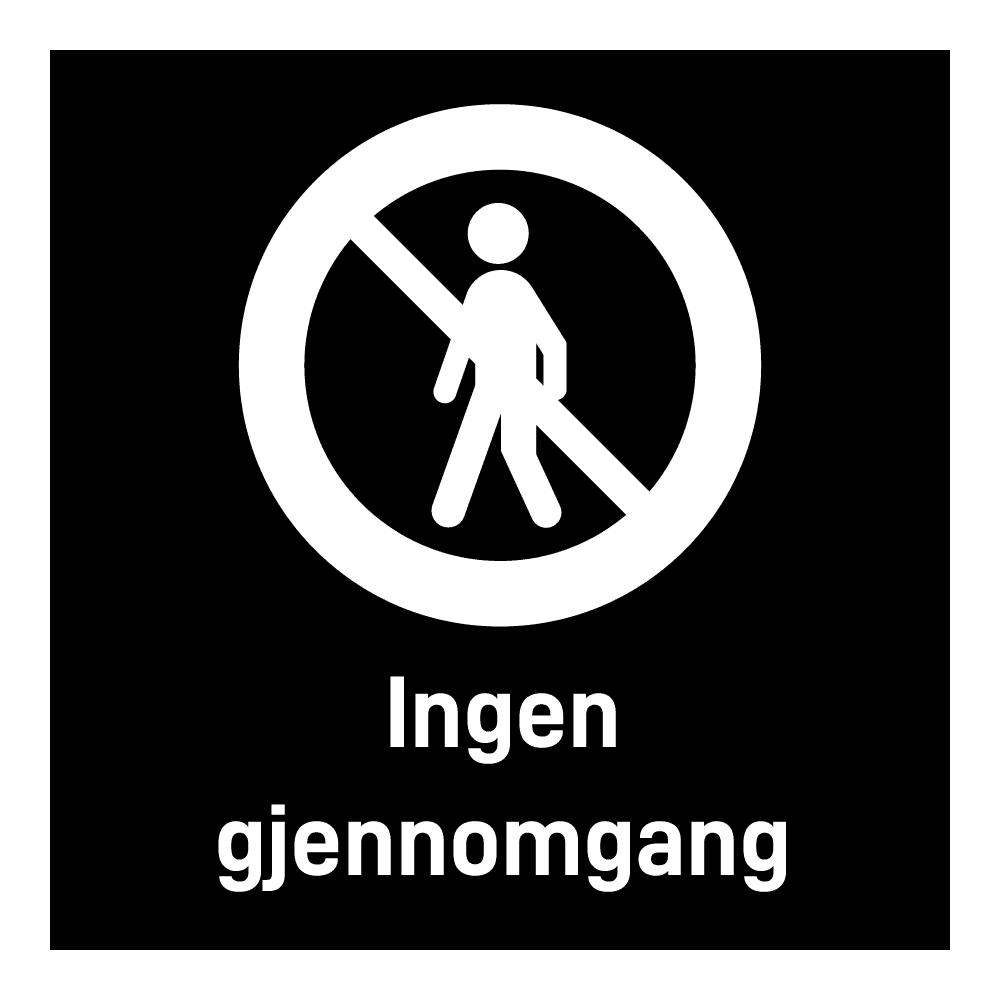 Privatrettslig skilt: "Ingen gjennomgang" m/tekst