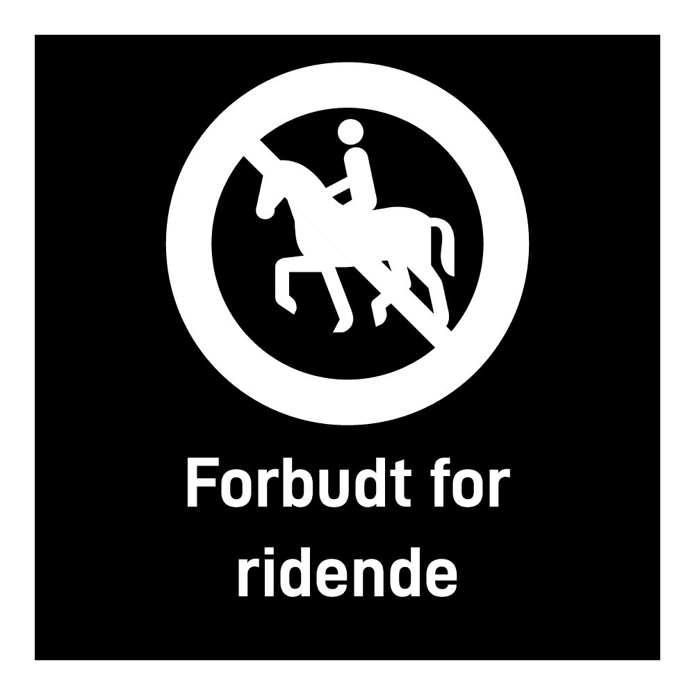 Privatrettslig skilt: "Forbudt for ridende" m/tekst