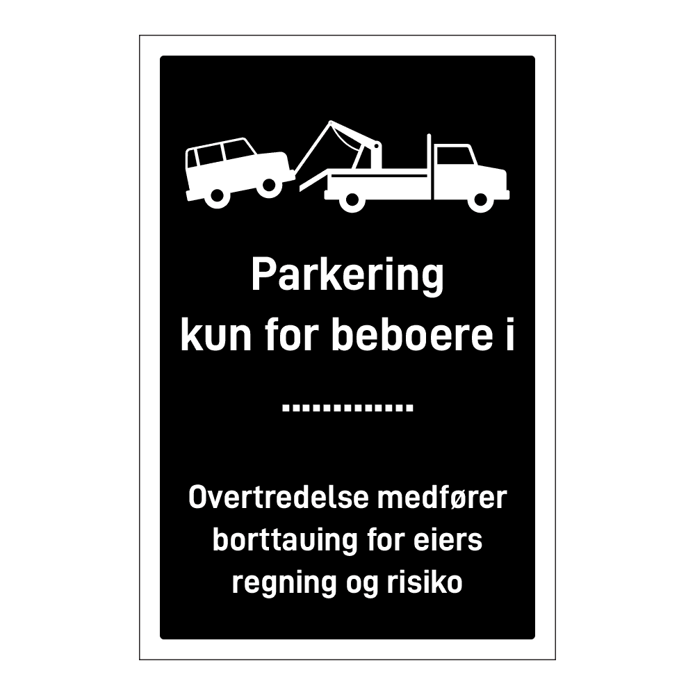 Privatrettslig skilt: "Parkering kun for beboere" m/tekst
