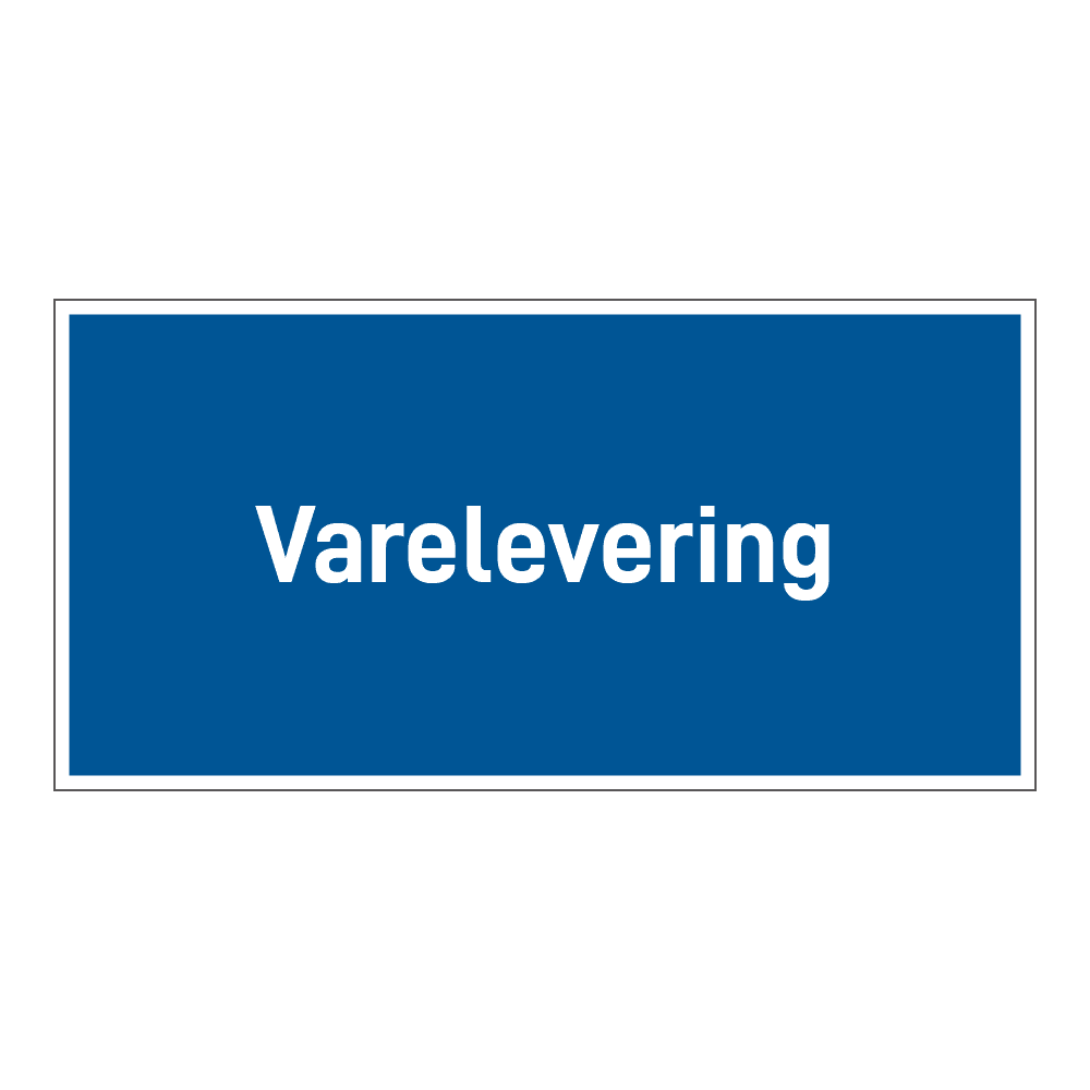 Anleggsområde skilt: "Varelevering"