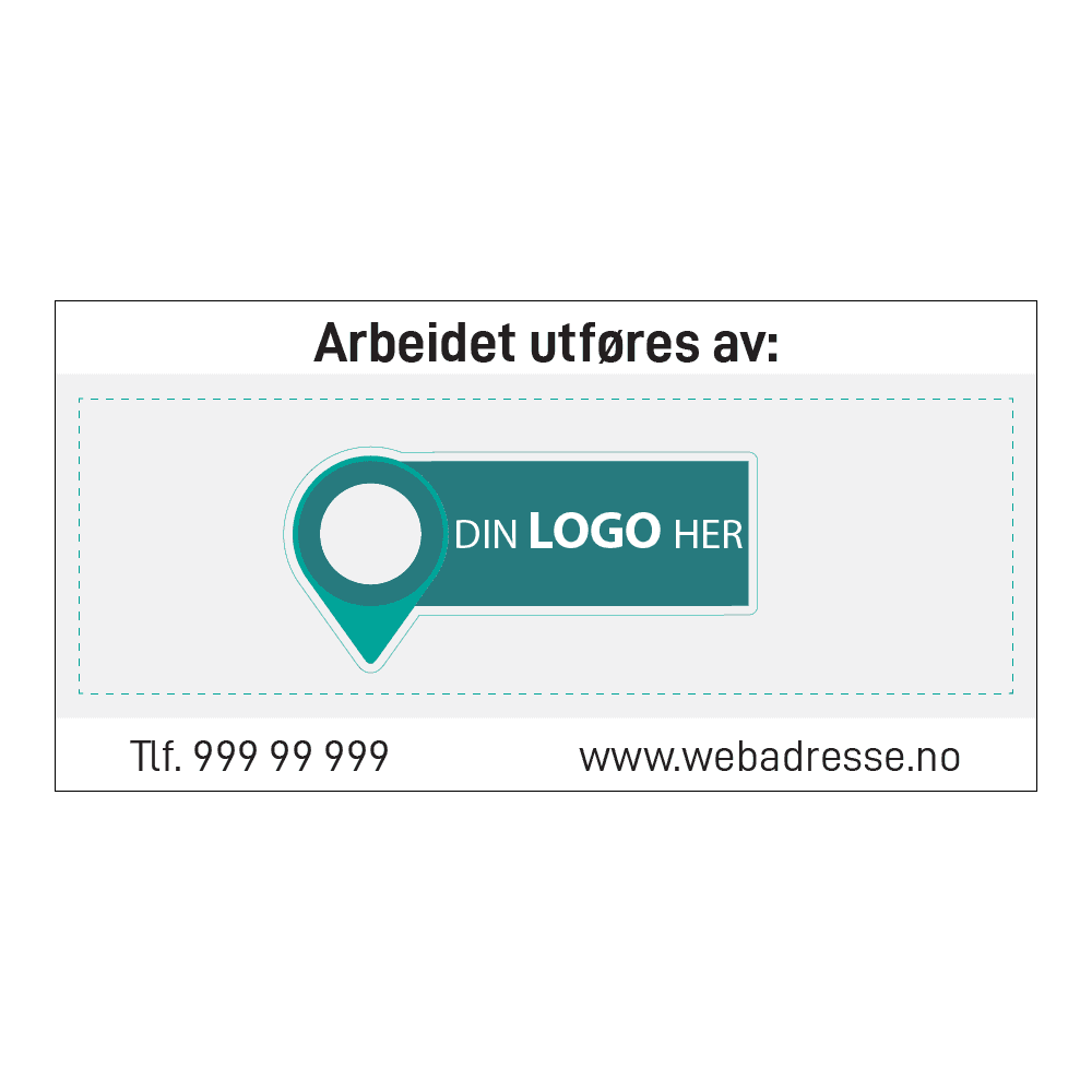Anleggsområde skilt: "Arbeid utføres av". Med logo